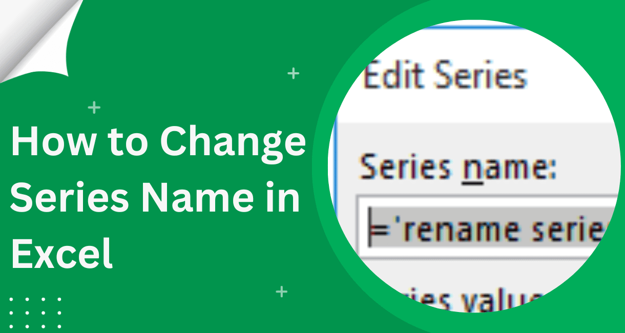 Step by Step Guide How to Change Series Name in Excel