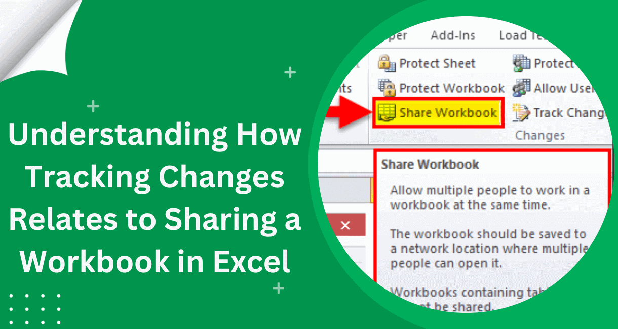 Understanding How Tracking Changes Relates to Sharing a Workbook in Excel